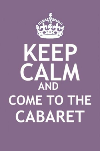 Keep Calm and come to the Adelaide Cabaret Festival. Image by Hayley Horton.