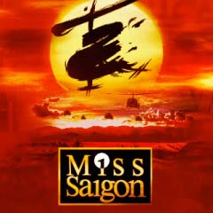Miss Saigon.