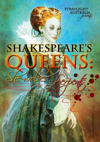 Shakespeare's Queens: She-wolves and Serpents