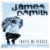 Invite Me Places - James D. Smith