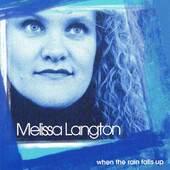 When The Rain Falls Up - Melissa Langton