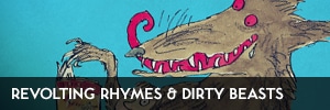  Revolting Thymes and Dirty Beasts