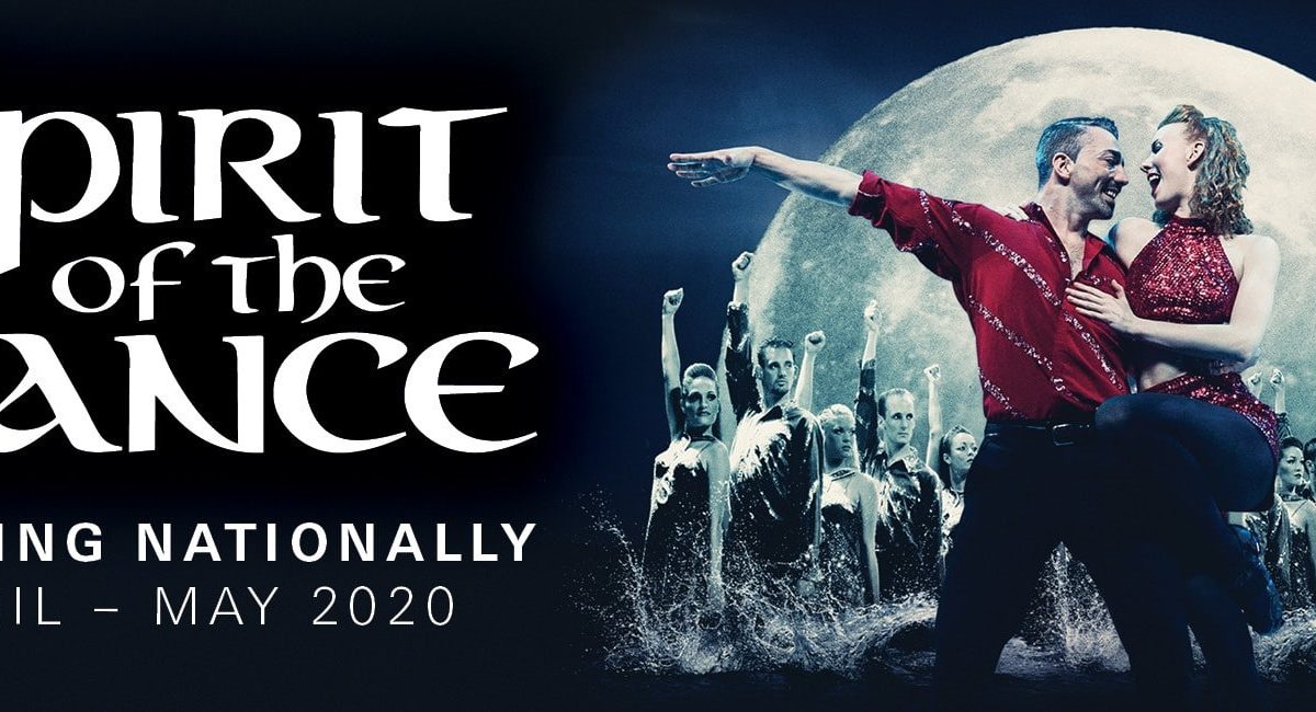 Global hit show Spirit of the Dance is coming to Australia in 2020