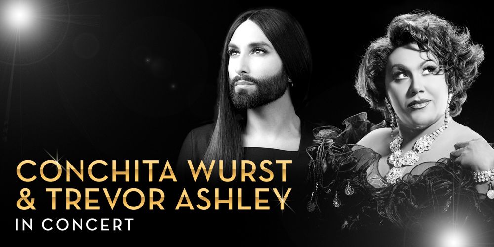 Conchita Wurst & Trevor Ashley In Concert