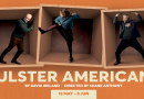 Ensemble Theatre presents ULSTER AMERICAN