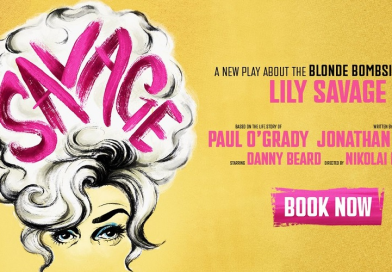 SAVAGE A New Play By Jonathan Harvey Inspired By The Life Of Paul O’Grady To Have World Premiere Starring Danny Beard